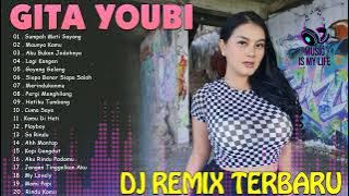 GITA YOUBI [FULL ALBUM] TERBARU 2022 PALING HITS - DANGDUT REMIX TERBARU 2022 FULL BASS