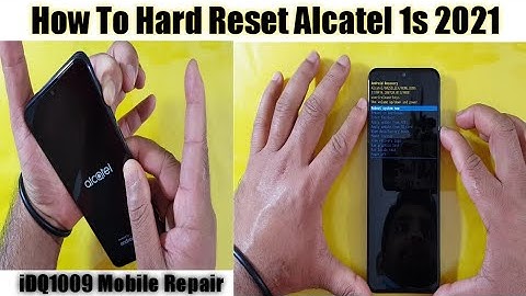 How To Hard Reset Alcatel 1s 2021 idq1009.official