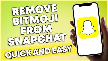 How To Remove Bitmoji From Snapchat (QUICK & EASY)