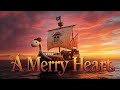A Merry Heart By Virelia Lyric Video Going Merry Tribute Folk Ballad A Merry Heart By Virelia Lyric Video Going Merry Tribute Folk Ballad