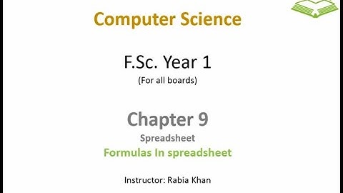 FSc Computer Science Book 1, CH 9, LEC 140: Formulas In Spreadsheet