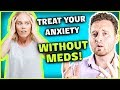 Anxiety Treatment 🤯 WITHOUT The Use Of Medications!🤔