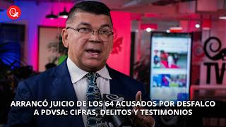 Arrancó juicio de los 64 acusados por desfalco a PDVSA: cifras, delitos y testimonios
