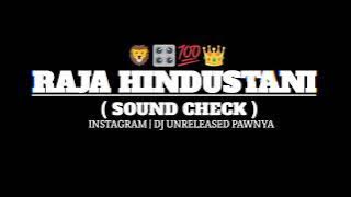 Raja Hindustani ( Soundcheck ) Dj Mayur & Dj Parshu | (Dj Unreleased pawnya) |
