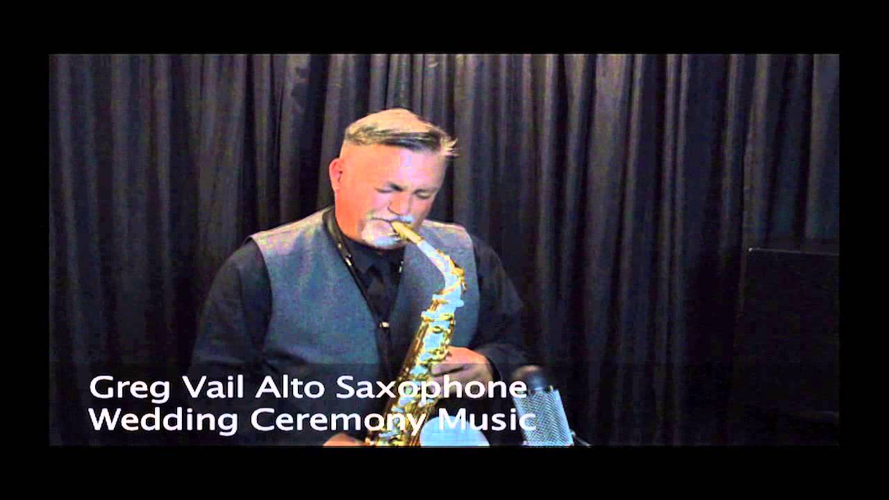 Wedding Ceremony Music by Greg Vail Alto Saxophone Wedding saxophone, wedding sax, Ceremony