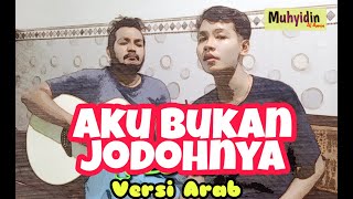 cover aku bukan jodohnya - Tri Suaka versi arab