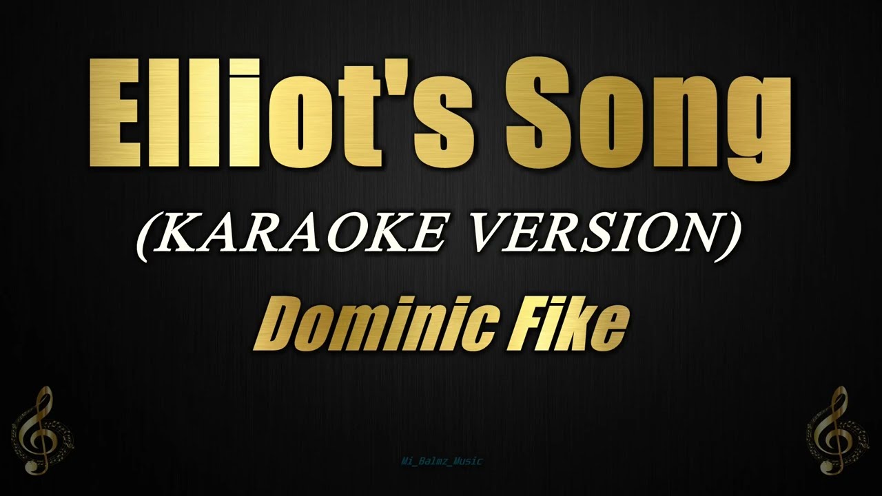 Elliot's Song - Dominic Fike (Euphoria Soundtrack) (Karaoke)