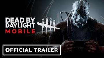 Dead by Daylight Mobile - Official Trailer