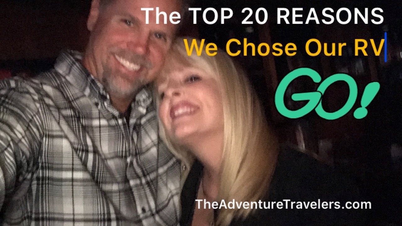 The TOP 20 Reasons We Chose Our RV