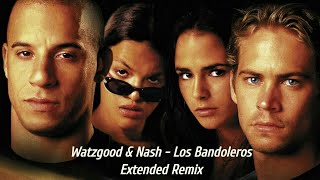 Watzgood & Nash - Los Bandoleros (Extended Remix)