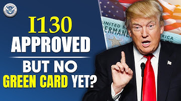 I130 Approved But No Green Card Yet? What’s Holding It Up? I485 | US Immigration Reform