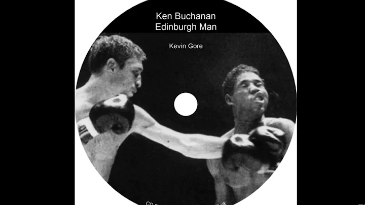 Ken Buchanan Edinburgh Man" Kevin Gore