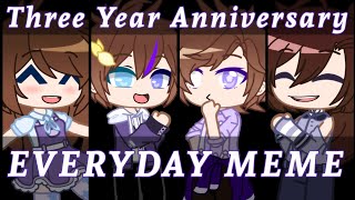 EVERYDAY Meme (Discord FNAF RP) || Three Year Channel Anniversary ||