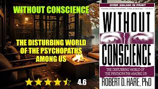 Information Without Conscience: The Disturbing World of the Psychopaths Among Us - Book Summary Guide