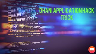Dhani Application Hack Karne Ki Tricks