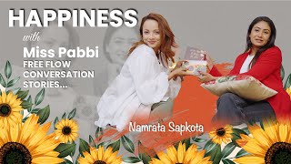 Happiness with Miss Pabi | freeflow | conversation |Namrata Sapkota