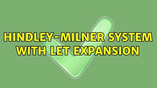 Hindley-Milner system with let expansion