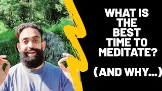 When to meditate - the best time to meditate (what the Ancient Yogis did)