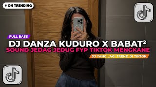 DJ DANZA KUDURO X BABAT² FULL SOUND VIRAL TIKTOK TERBARU 2026!!