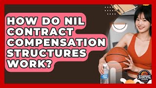 How Do NIL Contract Compensation Structures Work? - Student Athlete Central