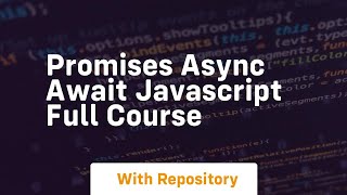 promises async await javascript full course