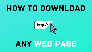 How To Download A Web Page and View it Offline
