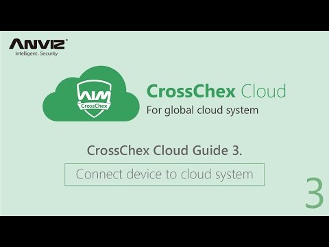 CrossChex Cloud Guide 3.Connect device to cloud system