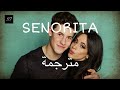 SENORITA Shawn Mendis And Camila Cabello Lyrics مترجمة 