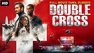 DOUBLE CROSS - Tamil Dubbed Hollywood Movies Full Movie HD |Tom Everett Scott, James Jurdi, Angélica