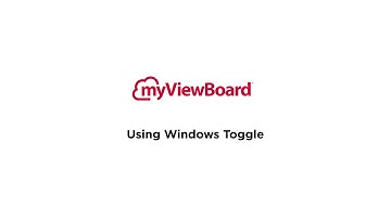 myViewBoard: Using Windows Toggle (Whiteboard for Windows Only)