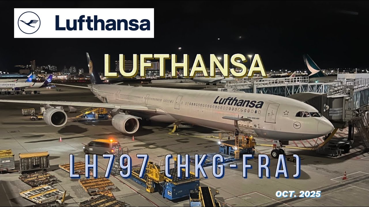 Lufthansa｜LH797 (HKG-FRA)｜A340-600｜Star Alliance