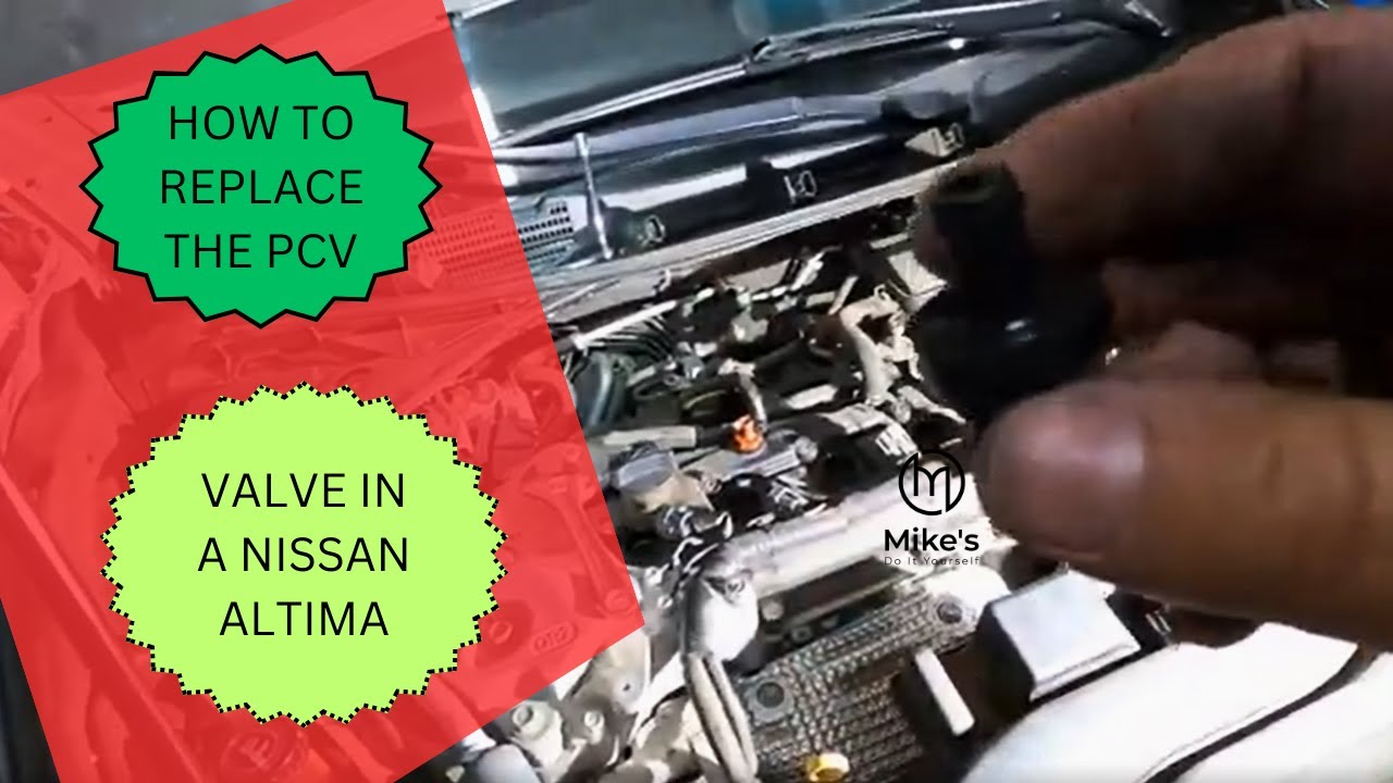 PCV Valve Replacement Nissan Altima YouTube