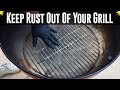 Keep Rust Out Of Your Grill - A Simple Step To Prolong Your Grill's Life