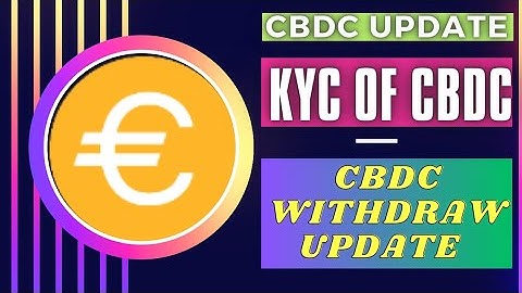 CBDC kyc full process.CBDC new update.CBDC withdraw.
