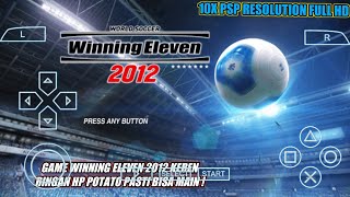 Keren ! Coba Game Winning Eleven 2012 Setting Grafik 10X PSP Lebih HD ! screenshot 4