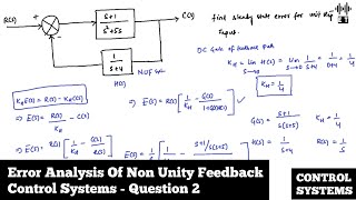 Celebrity Error Analysis Of Non Unity Feedback Control Systems | Question 2 | Control Systems Profile