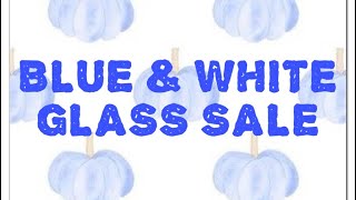 Blue & White Glass Sale