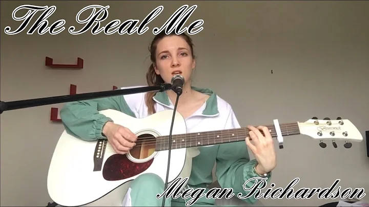 The Real Me - original song by Megan Richardson