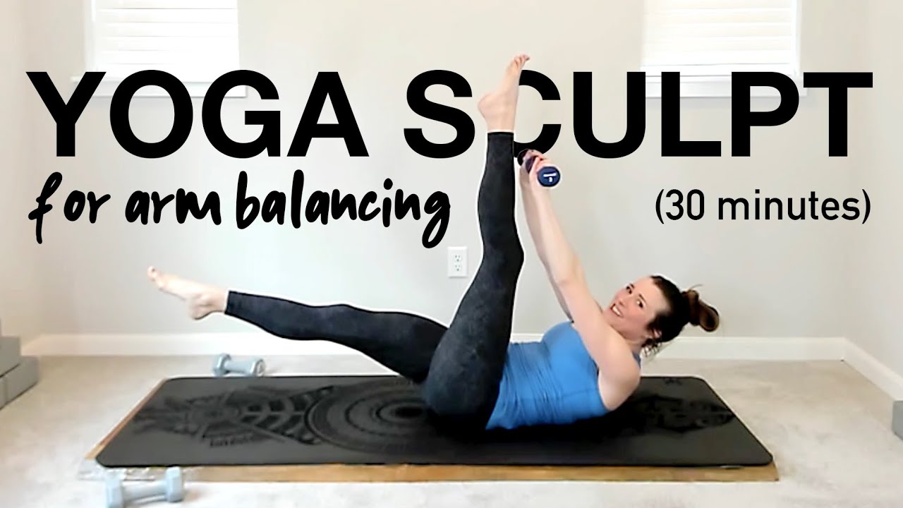 30 Minute Yoga Sculpt for Arm Balance Strength - YouTube