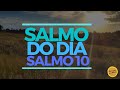 Salmo do dia - Salmo 10