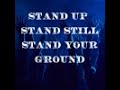 stand up, stand still, and stand your ground