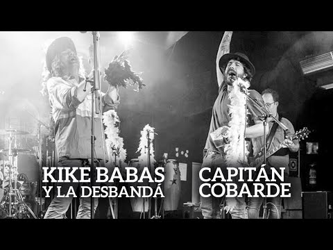 Kike Babas & La Desbandá (con Capitán Cobarde) - La Chari