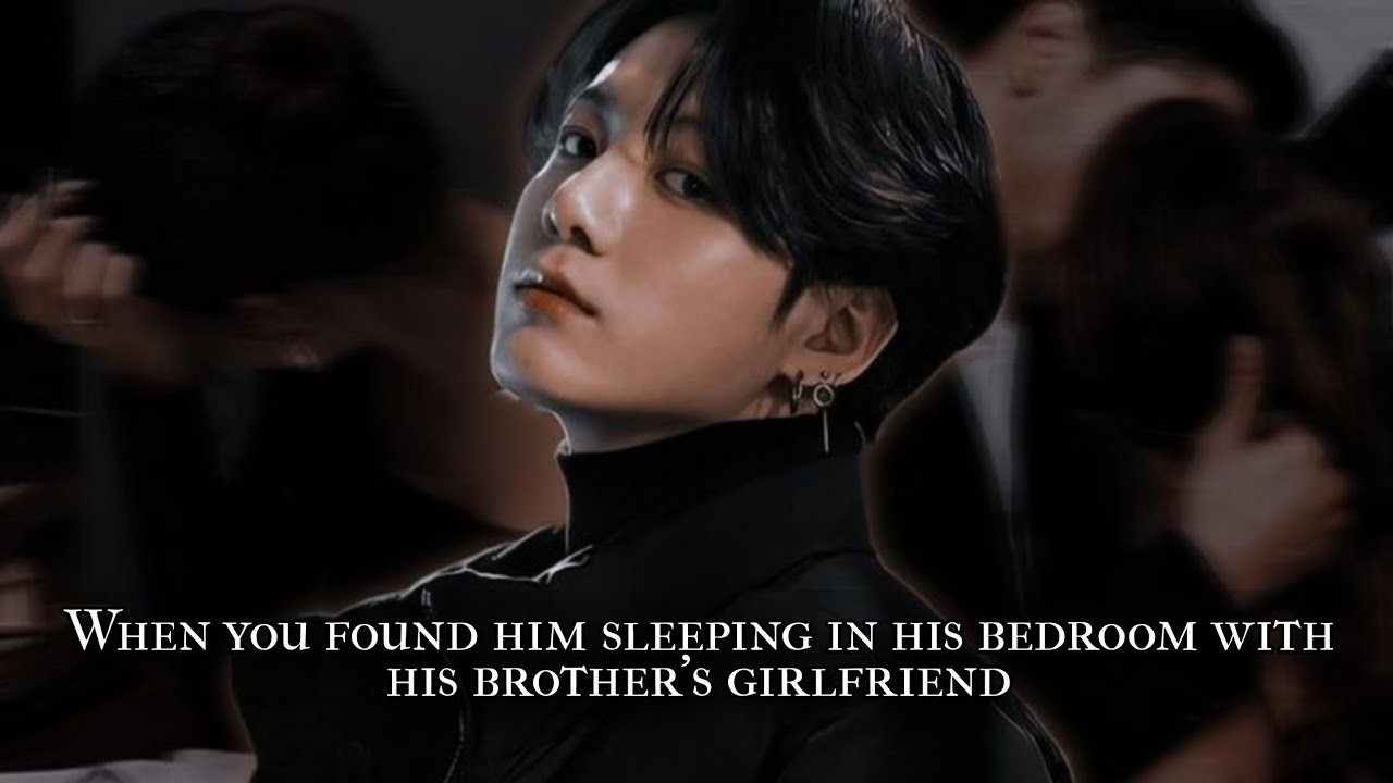 Когда вы застали его спящим в своей спальне с девушкой его брата - 1/2