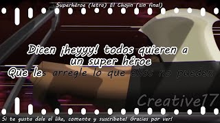 Superhéroe (letra ❤)(sin final) El Chojin | Creative17