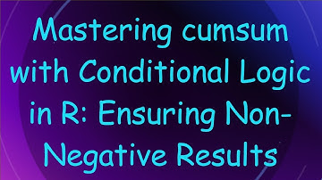 Mastering cumsum with Conditional Logic in R: Ensuring Non-Negative Results