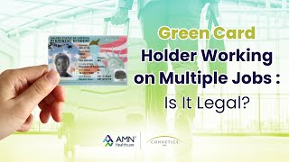 Green Card Holder Working on Multiple Jobs : Is It Legal?