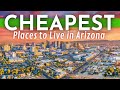 CHEAPEST Places To Live in Arizona 2024