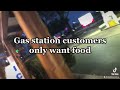 Gas station ⛽️ customers only want food NO GAS