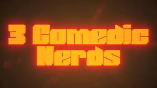 3 Comedic Nerds Intro