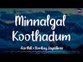 𝗠𝗶𝗻𝗻𝗮𝗹𝗴𝗮𝗹 𝗞𝗼𝗼𝘁𝗵𝗮𝗱𝘂𝗺 (Lyrics) -  Karthik x Bombay Jayashree | G V Prakash /\ #MinnalgalKoothadum Mp3 Song